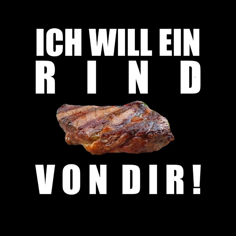 Ich will ein Rind von dir