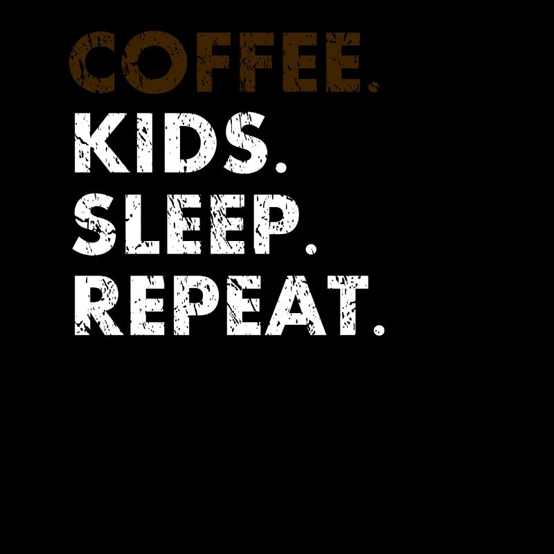 Coffee.Kids.Sleep.Repeat