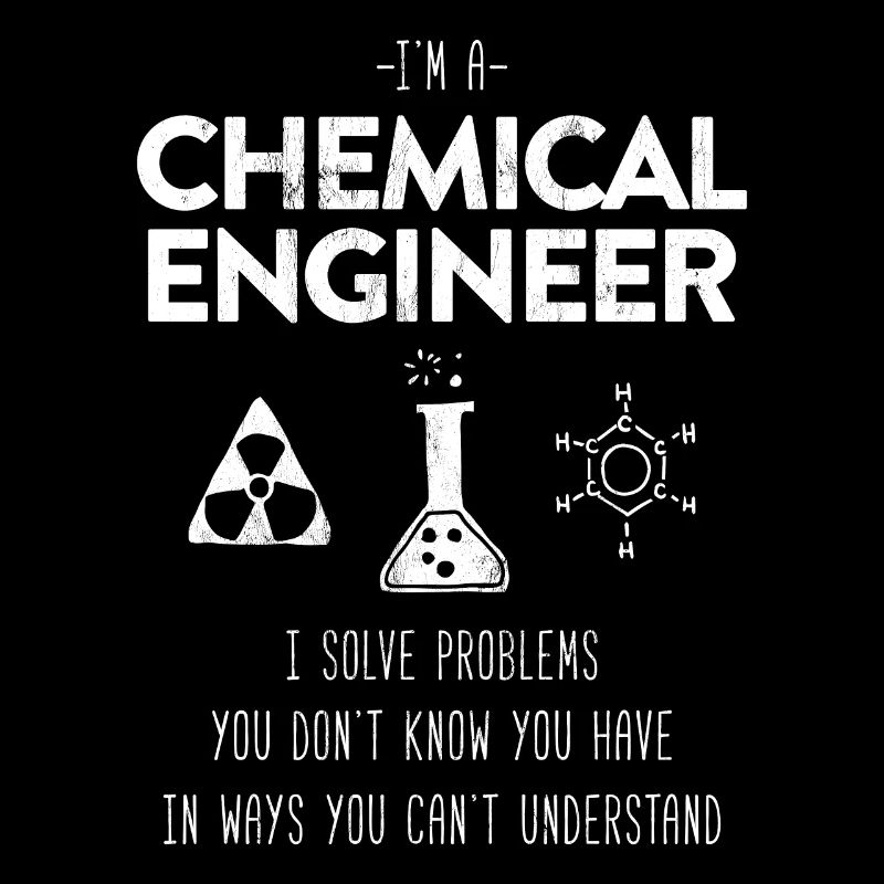 "I'm a Chemical Engineer" TShirt Gift Process