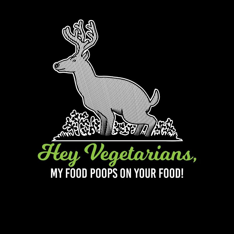 Hey Vegetarians Jäger Jagd Jägerin Fleischesser