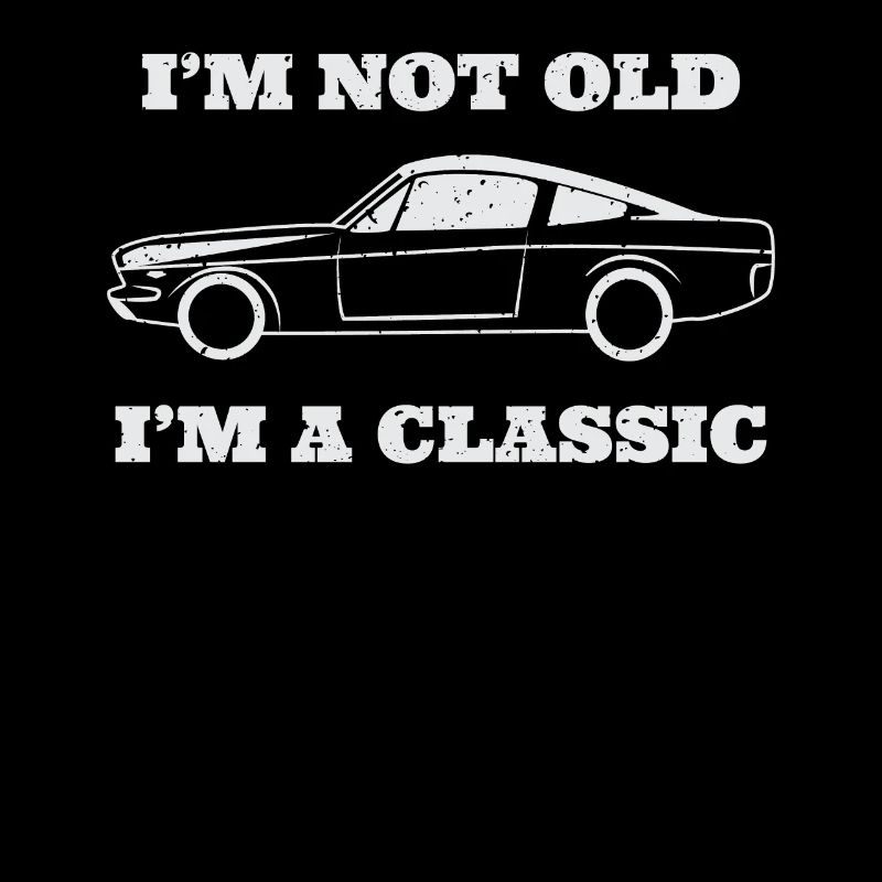 Geburtstag I'm Not Old - Classic Auto Geschenk