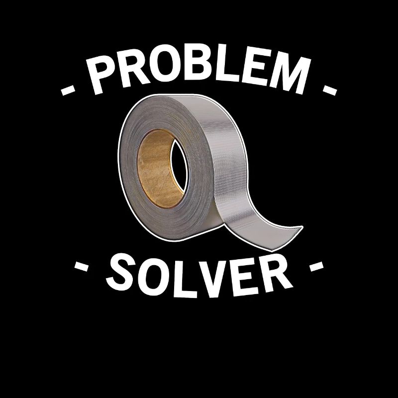 Duct Tape - problem solver, funny, gift