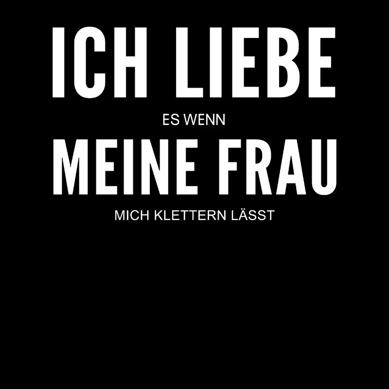 Klettern Kletterer Spruch Geschenk