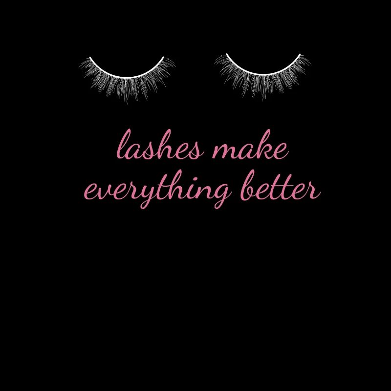 Lashes Make Everything Better Make Up Kosmetiker