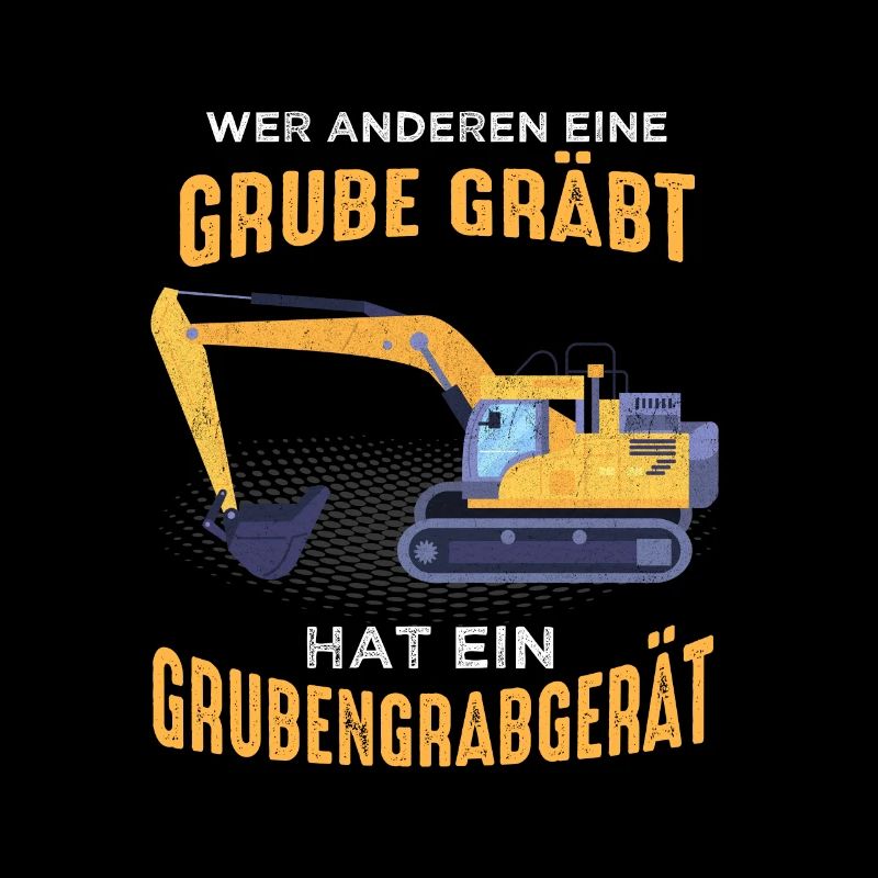 Wer Anderen Eine Grube Gräbt Grubengrabgerät
