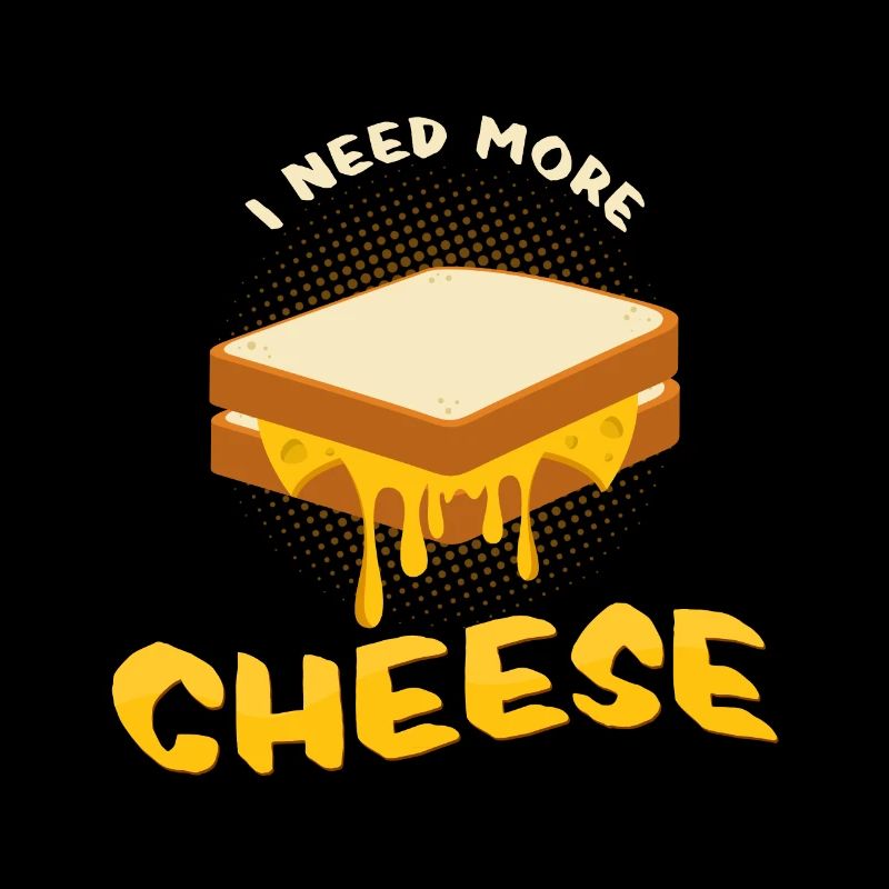 I need more cheese gift idea cheese toast