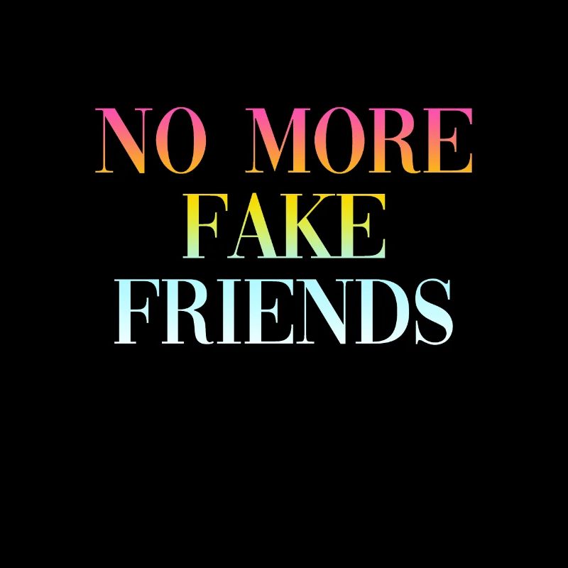 Plus de faux amis - Citation d'amitié cool