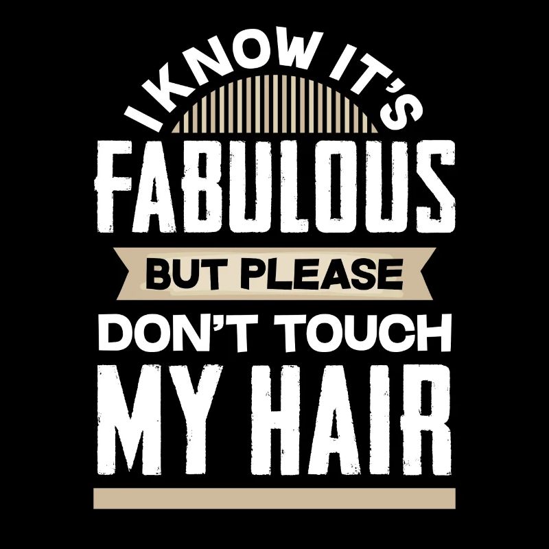 Don't touch hair