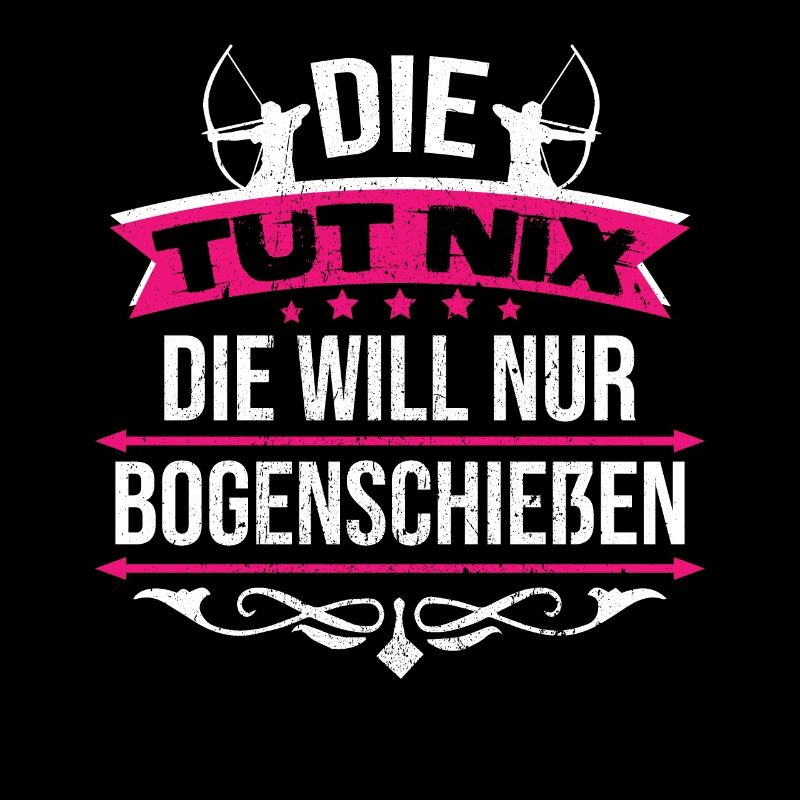 Die tut nix die will nur Bogenschießen Pfeil Bogen