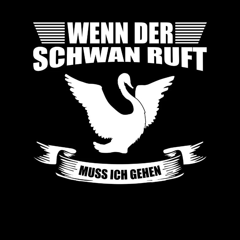 Wenn der Schwan ruft muss ich gehen