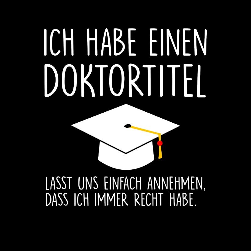 Ich habe einen Doktortitel...