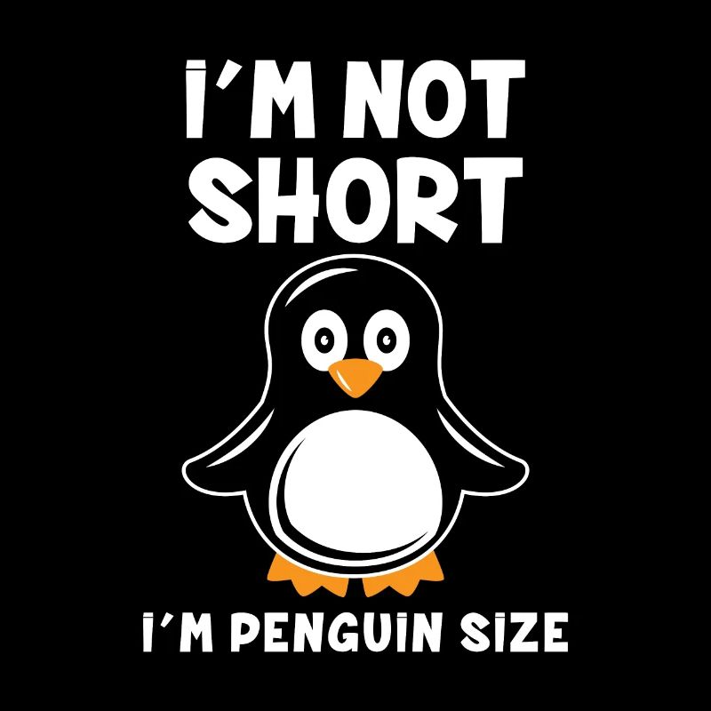 Je ne suis pas petit, je suis la taille d'un pingouin