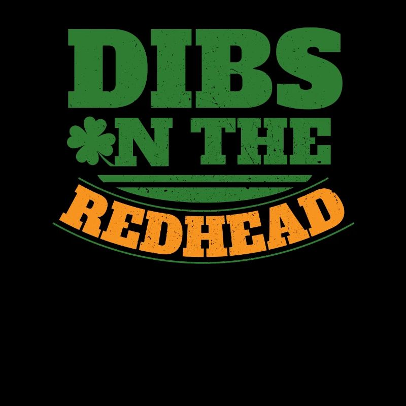 Dibs On The Redhead St. Patrick Day Drinking