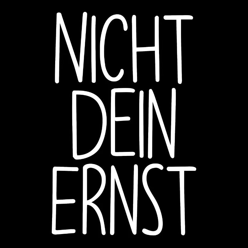 Dein Ernst Sprüche