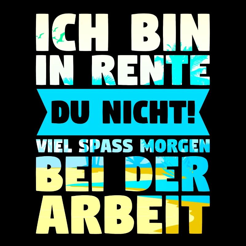 Ich bin in Rente