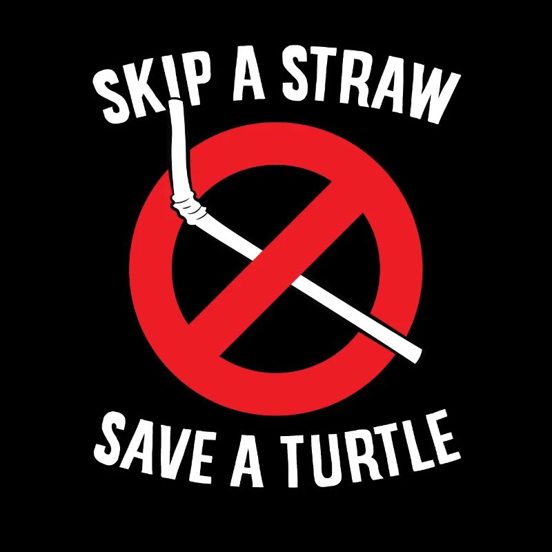 Skip A Straw Save A Turtle Save The Turtles