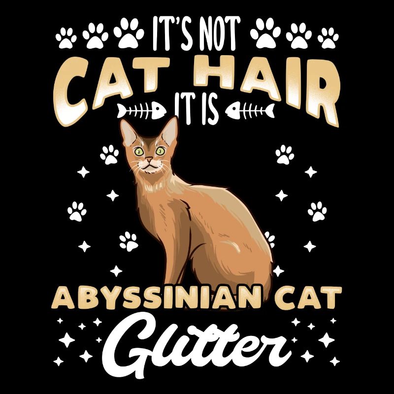 Abessinier Katze lustig Spruch Geschenk