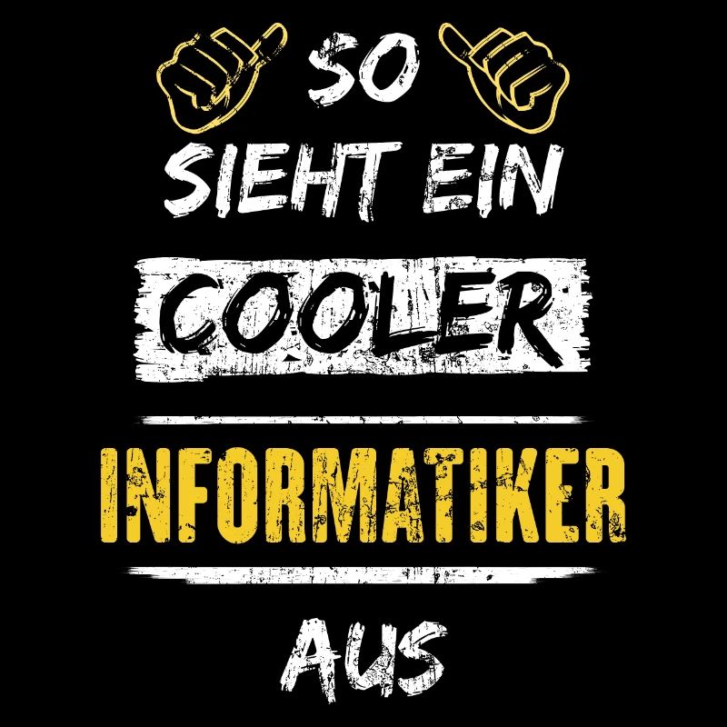 So Sieht Ein Cooler Informatiker Aus Arbeitsshirt