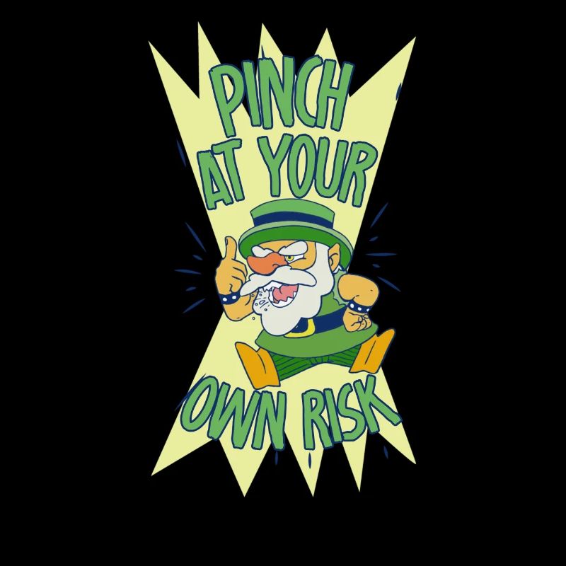 Pincez à vos risques et périls Irish Irish Ireland