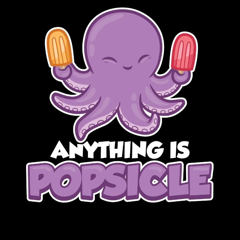 Anything Is Popsicle Eis Geschenk