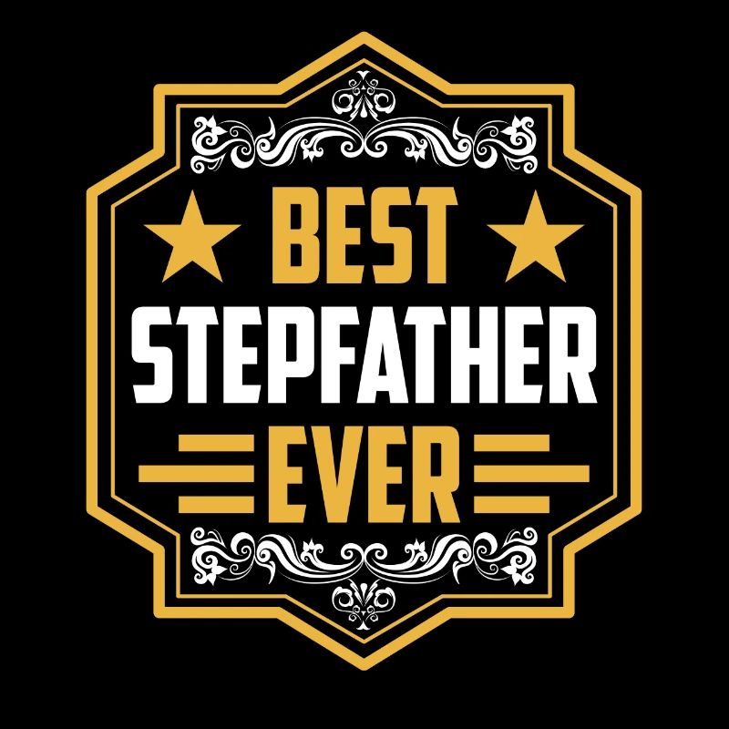 Best Stepfather Ever Stepdad Stepdad Stepdad Stepdad