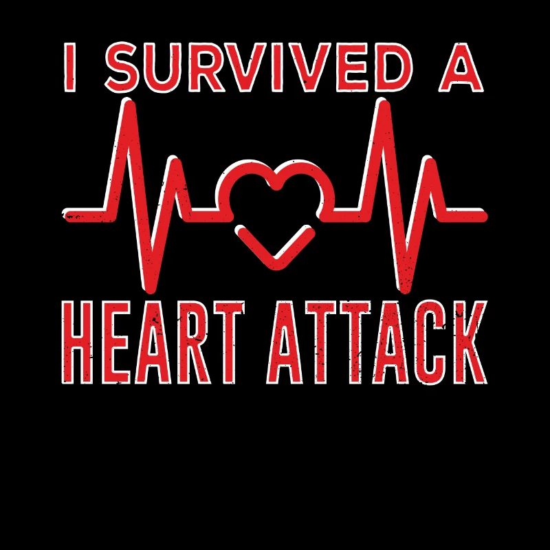 I survived a heart attack Heart attack