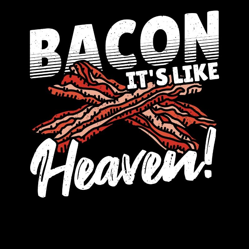 Bacon C’est comme le paradis! Cochon