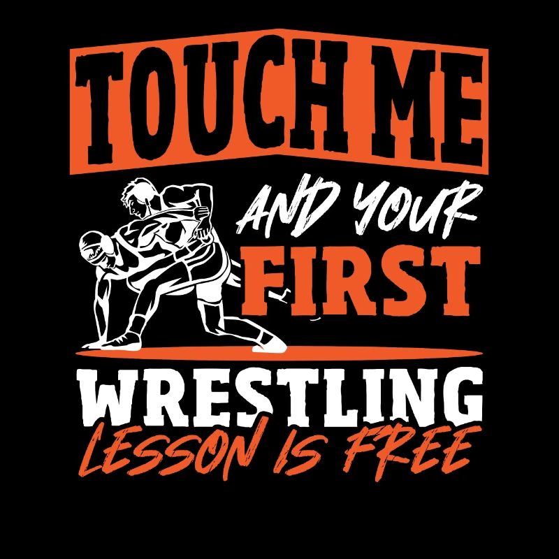 Touch Me And Your First Wrestling Lesson Is Free