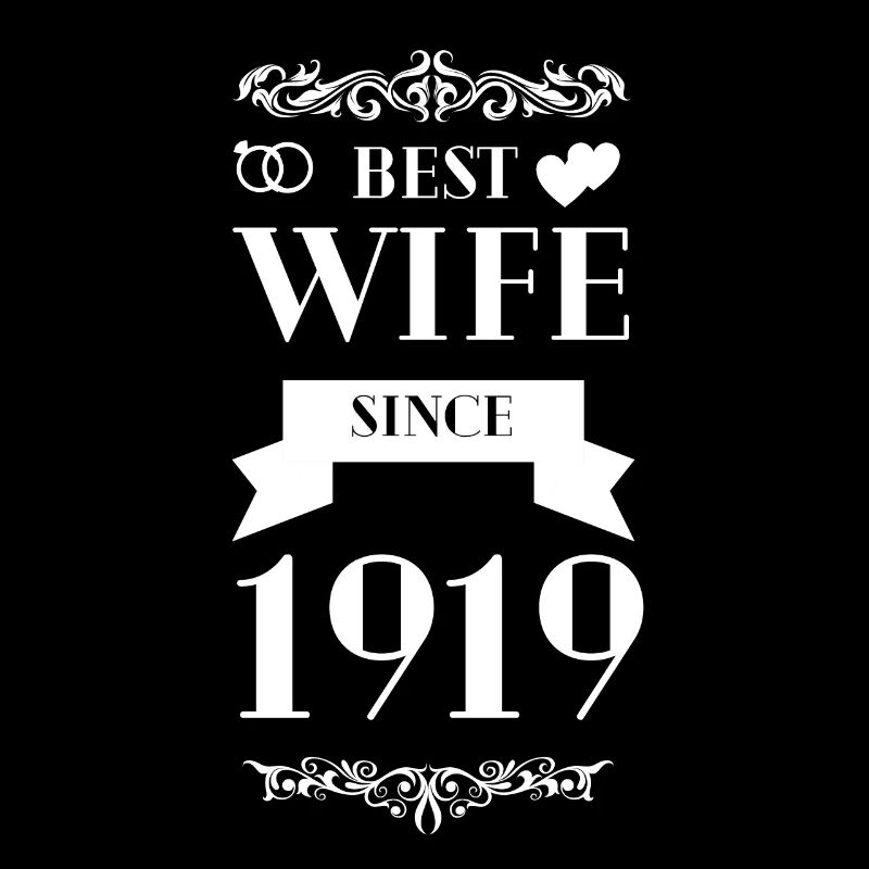 Beste Ehefrau seit 1919 Hochzeitstag