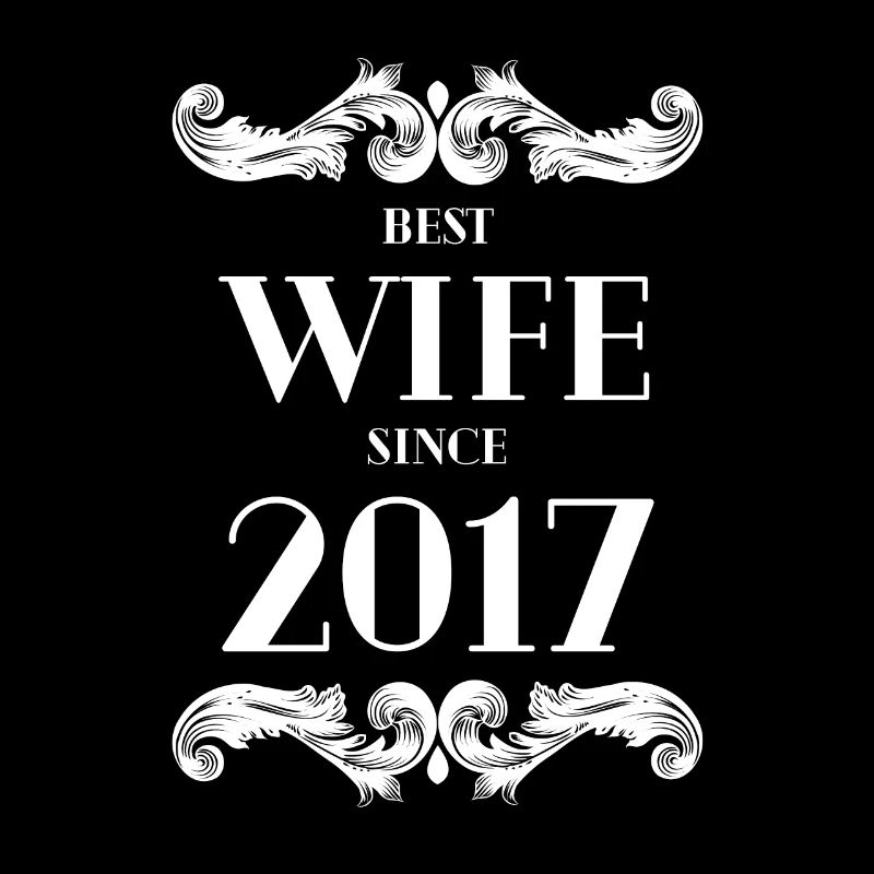 Beste Ehefrau seit 2017 Hochzeit