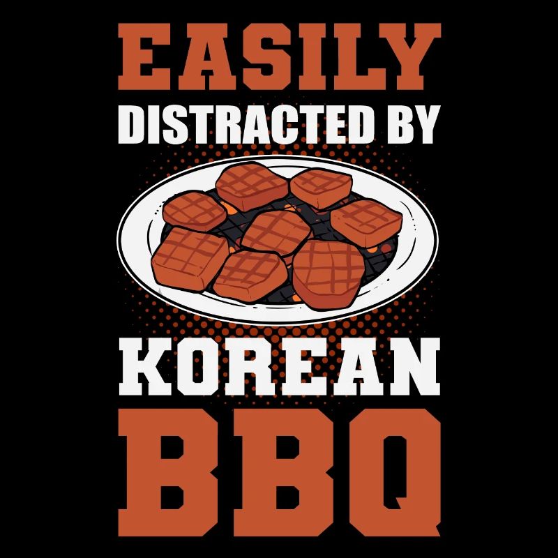 Easily Distracted By Korean BBQ Traditional Asian