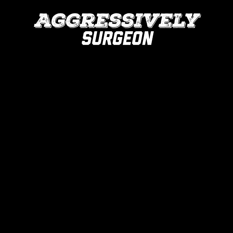 aggressively surgeon
