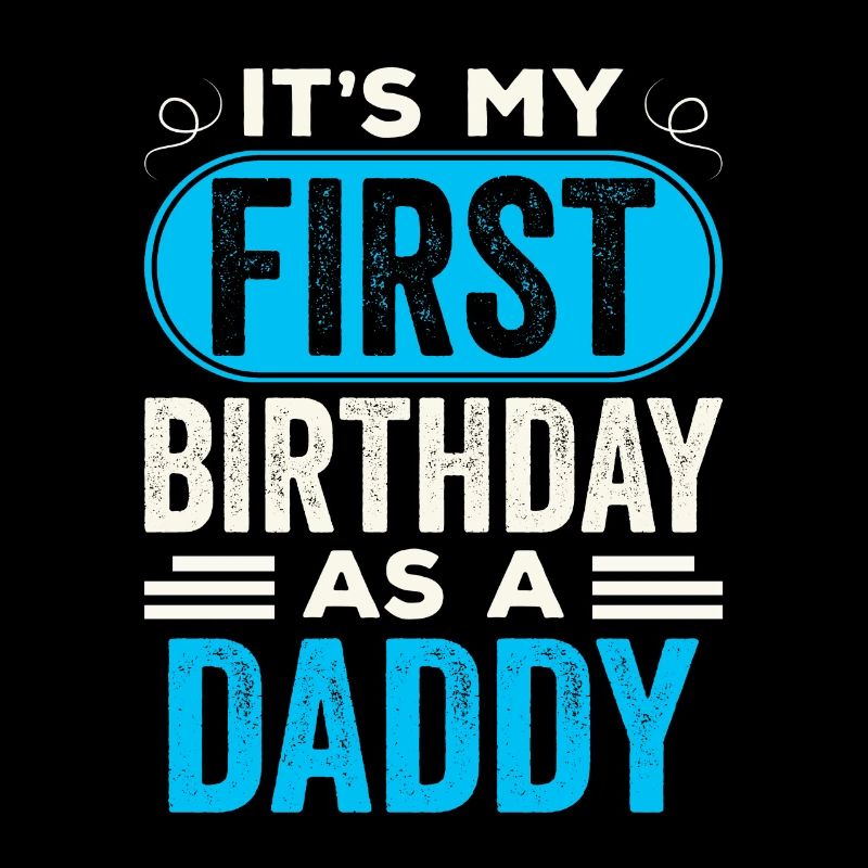 Mein Erster Geburtstag Als Papi Geburtstagsfeier