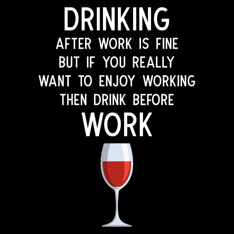 Drinking after Work is fine