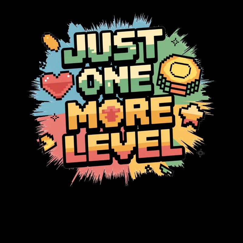 Only one more level – Gamer saying in pixel style