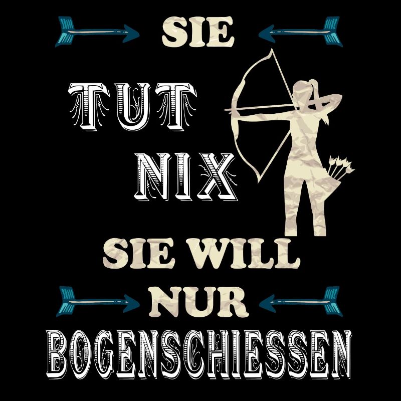 Bogenschießen Spruch Bogenschützin Pfeil Bogen