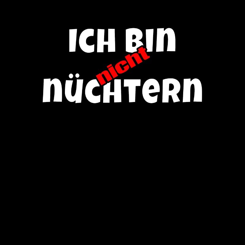 Ich bin nicht nüchtern