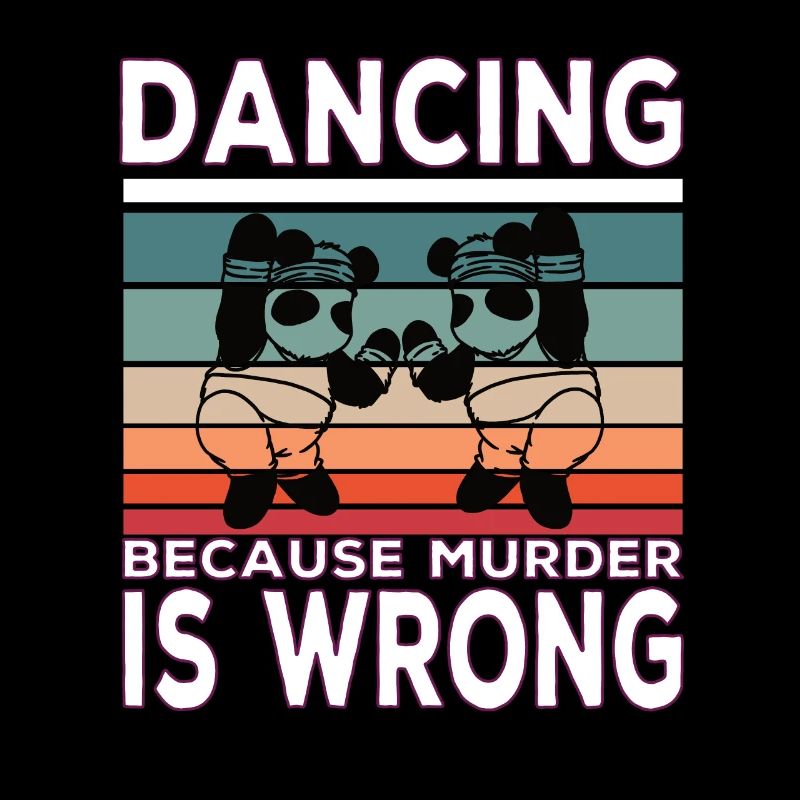 Dancing because murder is Wrong
