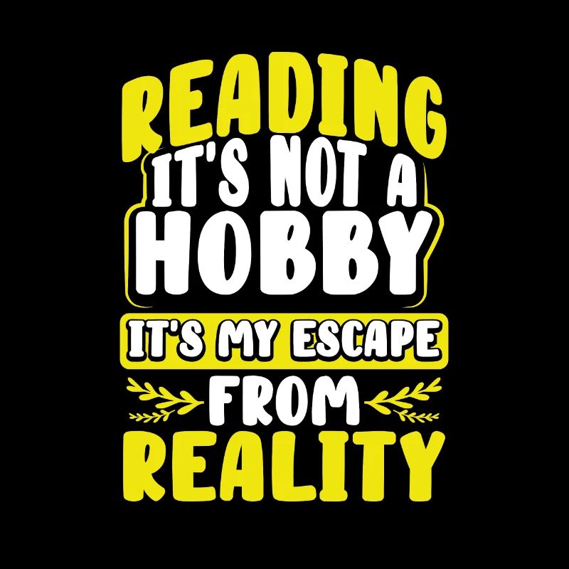 Book Lover Gift Gift Reading Not Hobby Escape