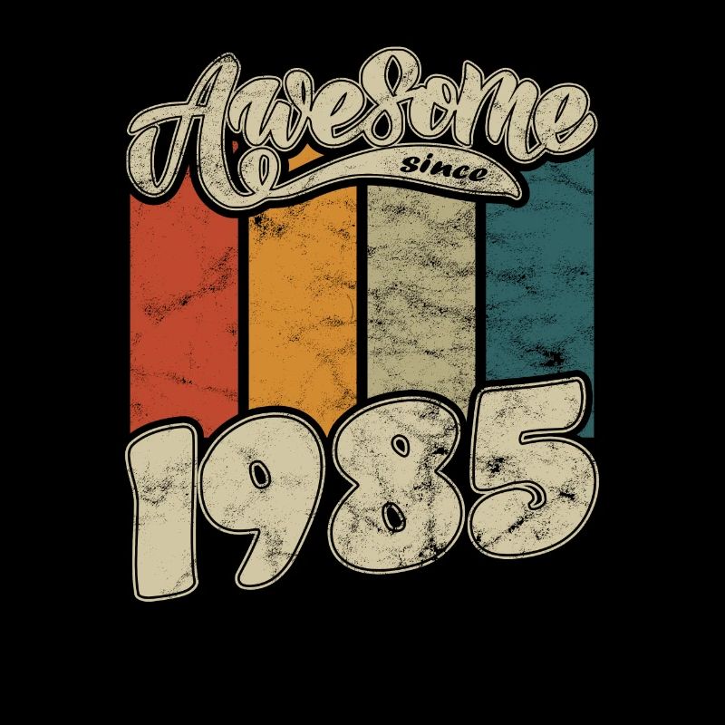 1985 Geburtstag Awesome since Retro