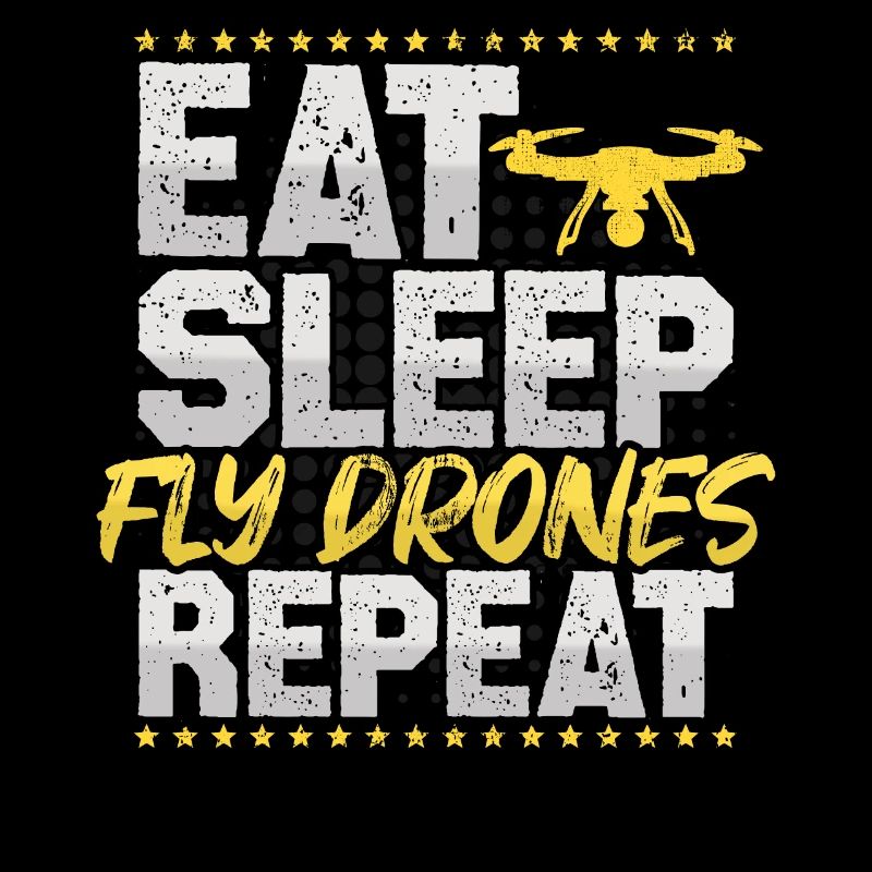 Drones Fly Eat Sleep Répéter FPV Hobby Drones