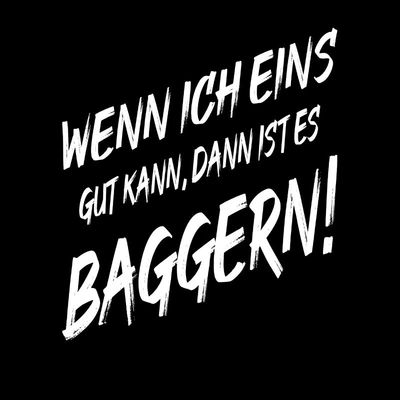 Baggerfahrer Ich Kann Eins Baggern