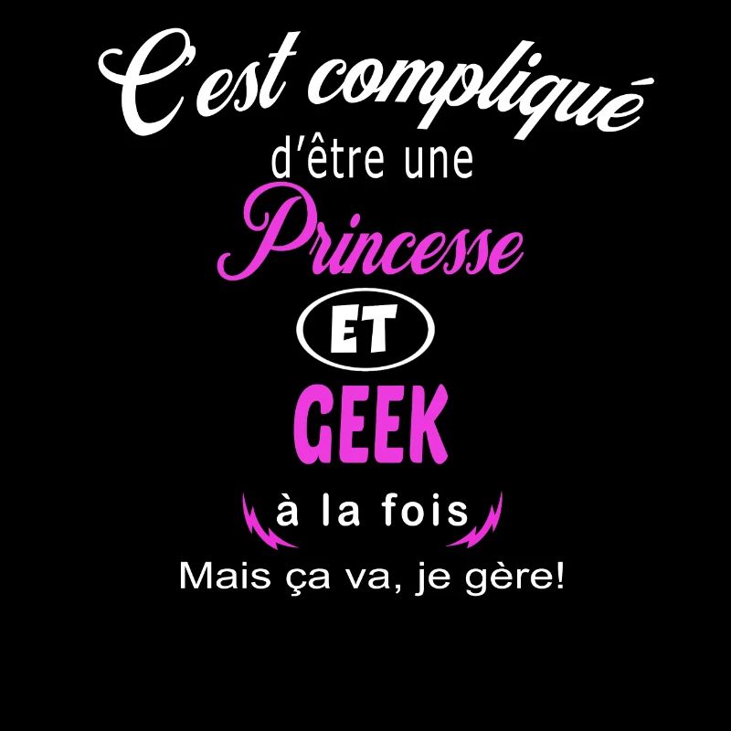 c'est compliqué princesse et geek