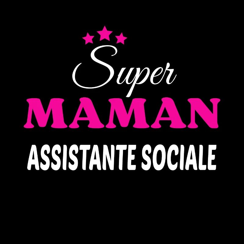 Super maman assistante sociale citation