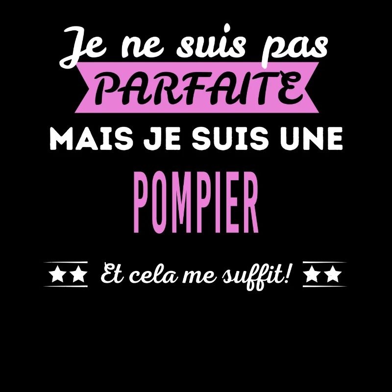 Je ne suis pas parfaite pompier
