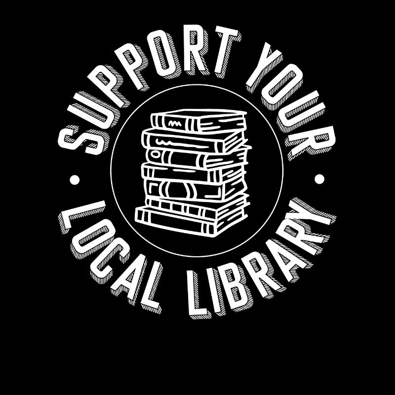 Book Reading Literature Support Your Local Library