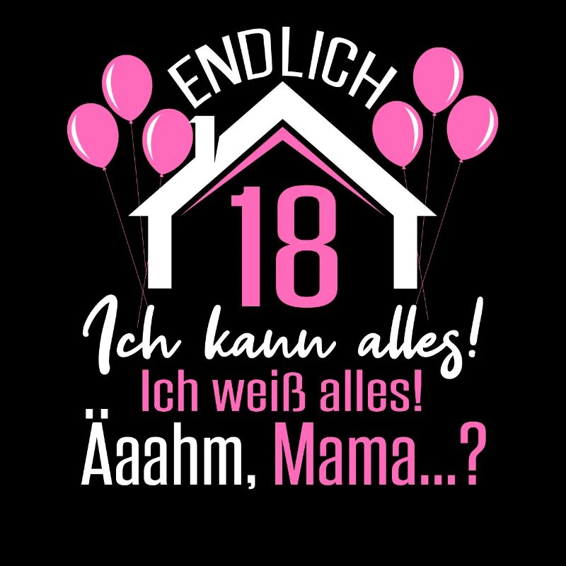 Endlich 18 Ich Kann Alles Ich Weiß Alles