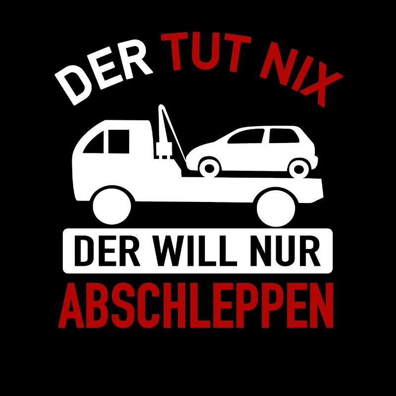 Abschlepper - Der Tut Nix Der Will Nur Abschleppen