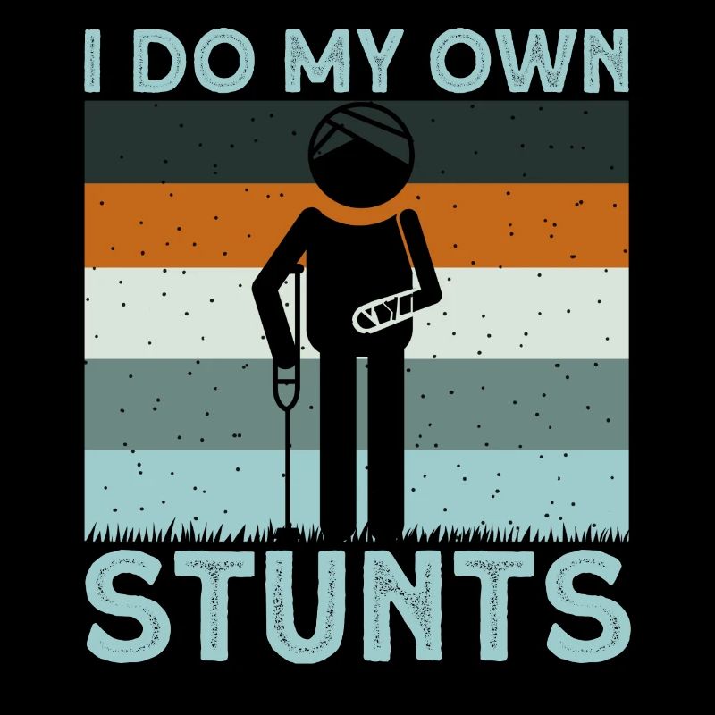 I Do My Own Stunts
