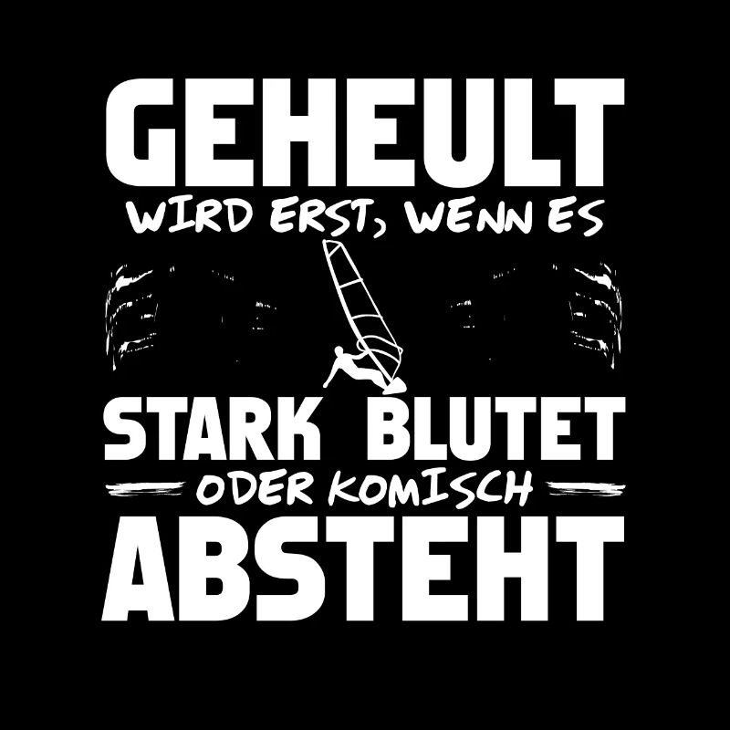 Windsurfer Windurfen Windsurfing Spruch